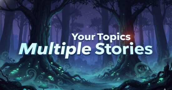 your topics multiple stories